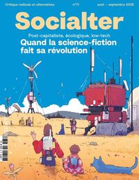 Socialter n°71 : Quand la science-fiction fait sa révolution - Août/Septembre 2025