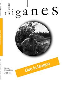 Etudes tsiganes n°68/69 : Dire la langue - Juin 2021