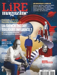 LIRE MAGAZINE N 556 : LA FRENCH THEORY TOUJOURS INFLUENTE ? - OCTOBRE 2026 - FOUCAULT, DELEUZE, DERR