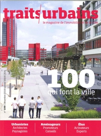 Traits urbains N°100 Les 100 qui font la ville  - décembre 2018