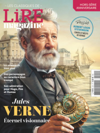 LIRE MAGAZINE - LES CLASSIQUES N 20 : JULES VERNE, ETERNEL VISIONNAIRE