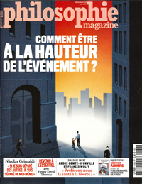 PHILOSOPHIE MAGAZINE N 139 - COMMENT ETRE A LA HAUTEUR DE L'EVENEMENT - MAI 2020