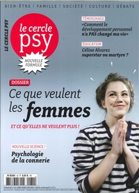Le Cercle Psy N°32 - Ce que veulent les femmes et ce qu'elles ne veulent plus ! - mars/avril/mai - 2019