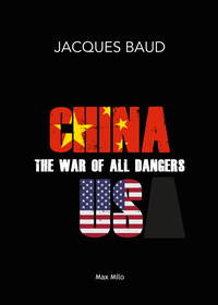 CHINA-U.S., THE WAR OF ALL DANGERS