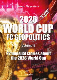 2026 World Cup - Football Club Geopolitics - Volume 4