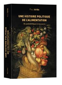 Une histoire politique de l'alimentation