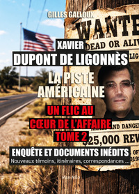 La piste américaine - Xavier Dupont de Ligonnès : un flic au cœur de l'affaire - Tome 2