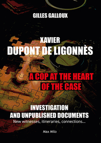 Xavier Dupont de Ligonnès - A cop at the heart of the case