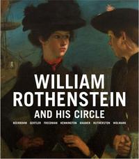 William Rothenstein and his Circle /anglais