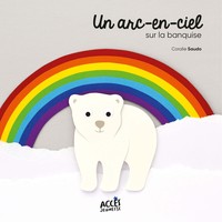 UN ARC-EN-CIEL SUR LA BANQUISE