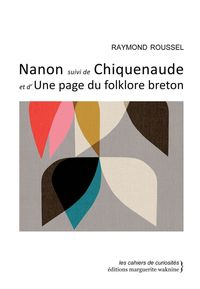NANON SUIVI DE CHIQUENAUDE - ET D'UNE PAGE DU FOLKLORE BRETON