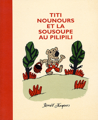 Titi nounours et la sousoupe au pilipili