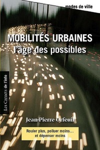 MOBILITES URBAINES : L'AGE DES POSSIBLES