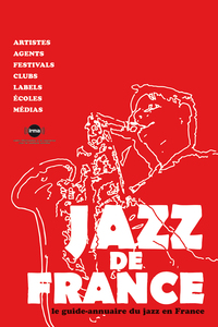 Jazz de France le guide annuaire du Jazz en France - 7e Edition