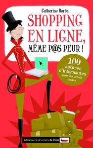 SHOPPING EN LIGNE, MEME PAS PEUR