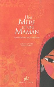 Une mère et une maman - une histoire franco-indienne