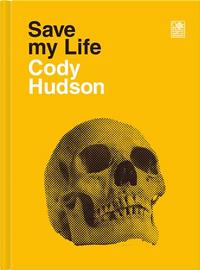 Cody Hudson Save My Life (Upper Playground) /anglais