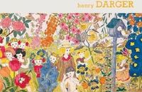 Sound and Fury : The Art of Henry Darger /anglais