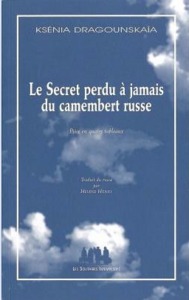 Le secret perdu à jamais du camembert russe