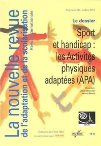 Nras N°58 (La Nouvelle Revue De L'Adaptation Et De La Scolarisation) : Les Activites Physiques Adaptees (Apa)