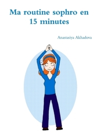 MA ROUTINE SOPHRO EN 15 MINUTES