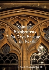 SAINTS ET BIENHEUREUX DU PAYS BASQUE ET DU BEARN