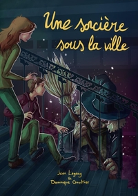 UNE SORCIERE SOUS LA VILLE