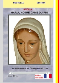 MARIE, NOTRE DAME DU PIN - NOUVEAU - AVOLA, LES APPARITIONS A GIUSEPPE AURICCHIA