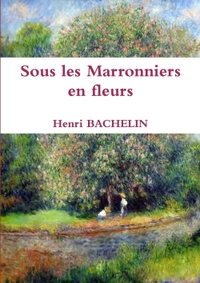 SOUS LES MARRONNIERS EN FLEURS