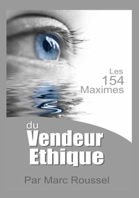 LES 154 MAXIMES DU VENDEUR ETHIQUE