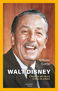 Walt Disney - L'Homme qui rêvait d'être un enfant