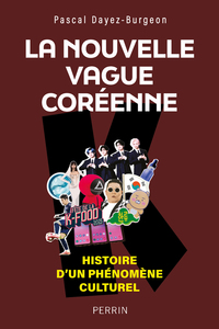 La nouvelle vague coréenne - Histoire d'un phénomène culturel