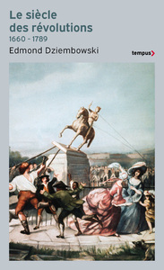 LE SIECLE DES REVOLUTIONS (1660-1789)