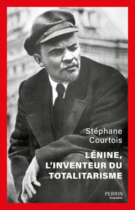 LENINE, L'INVENTEUR DU TOTALITARISME