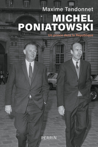 Michel Poniatowski - Un prince dans la république