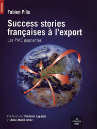 Success stories françaises à l'export - Les PME gagnantes