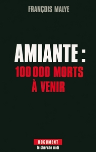 Amiante 100 000 morts à venir