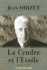 La cendre et l'étoile poèmes, 1978-2004