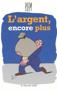 L'argent encore plus