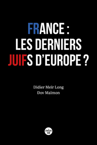 La Fin des Juifs de France ?