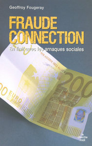 Fraude connection, en finir avec les arnaques sociales