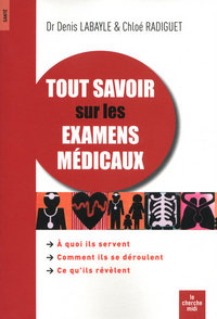 Tout savoir sur les examens médicaux