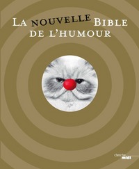 La nouvelle Bible de l'humour