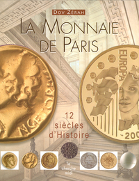La Monnaie de Paris - 12 siècles d'Histoire