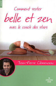 Comment rester belle et zen avec le coach des stars