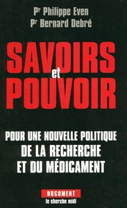 Savoirs et pouvoir pour une nouvelle politique de la recherche et du médicament