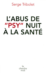 L'abus de psy nuit à la santé