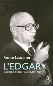 L'EDGAR BIOGRAPHIE D'EDGAR FAURE 1908-1988