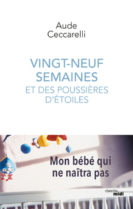 VINGT-NEUF SEMAINES ET DES POUSSIERES D'ETOILES