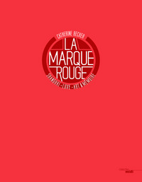 La marque rouge - Shanghaï, luxe, art & mémoire